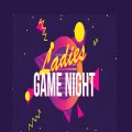 Ladies' Game Night